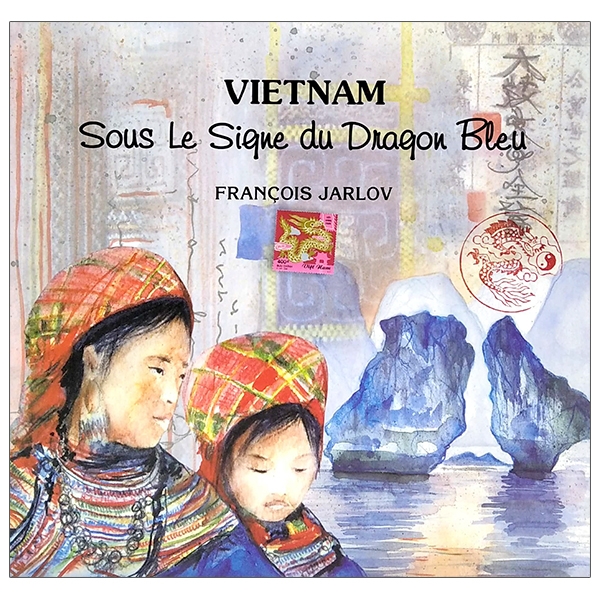 Vietnam - Sous Le Signe Du Dragon Blue
