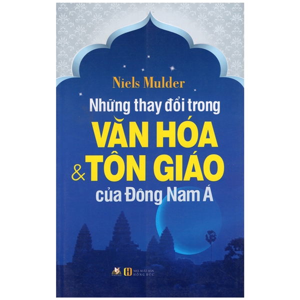 Những Thay Đổi Trong Văn Hóa Và Tôn Giáo Của Đông Nam Á (Tái Bản)