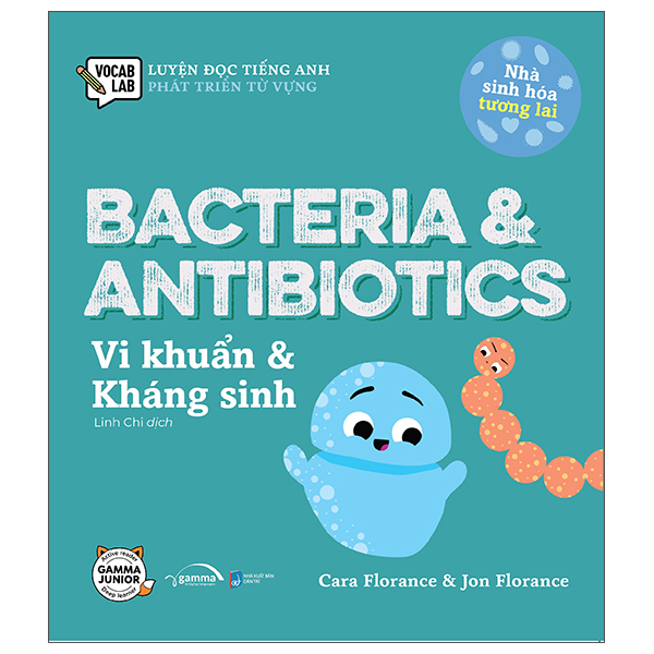 Luyện Đọc Tiếng Anh, Phát Triển Từ Vựng - Nhà Sinh Hóa Tương Lai - Bacteria & Antibiotics - Vi Khuẩn & Kháng Sinh