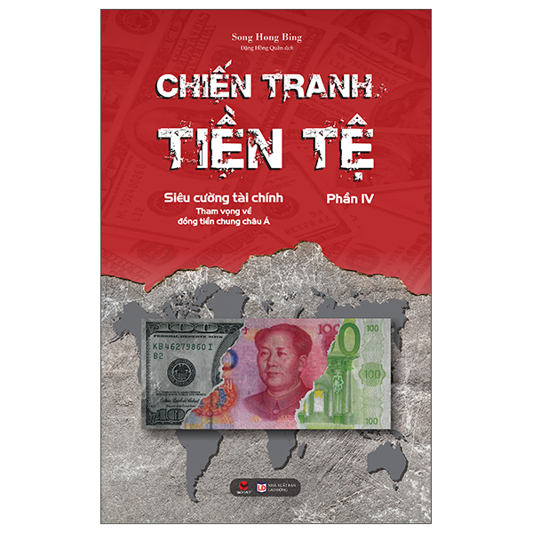 Chiến Tranh Tiền Tệ Phần IV: Siêu Cường Về Tài Chính - Tham Vọng Về Đồng Tiền Chung Châu Á
