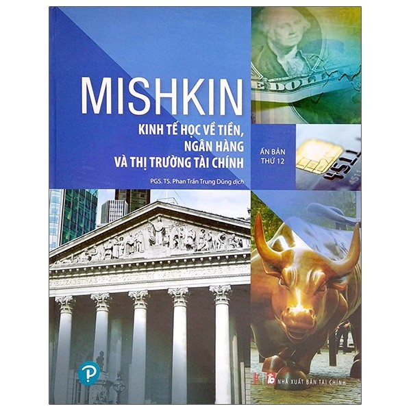 Mishkin - Kinh Tế Học Về Tiền, Ngân Hàng Và Thị Trường Tài Chính