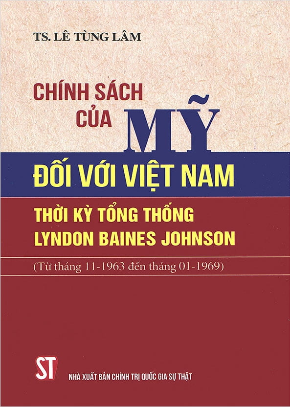 Chính Sách Của Mỹ Đối Với Việt Nam Thời Kỳ Tổng Thống Lyndon Baines Johnson 