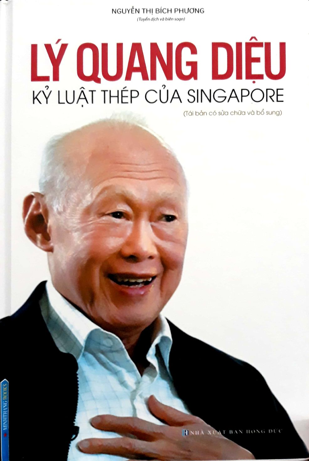 Lý Quang Diệu - Kỷ Luật Thép Singapore (Bìa Cứng)