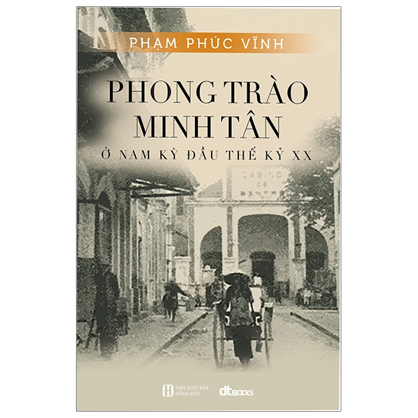 Phong Trào Minh Tân - Ở Nam Kỳ Đầu Thế Kỷ XX