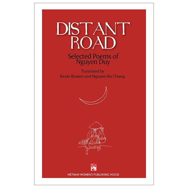 Distant Road Selected Poems Of Nguyen Duy