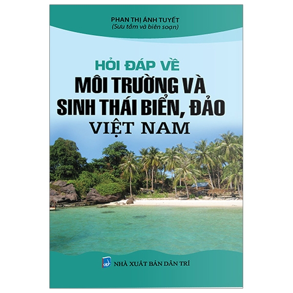 Hỏi Đáp Về Môi Trường Và Sinh Thái Biển, Đảo Việt Nam