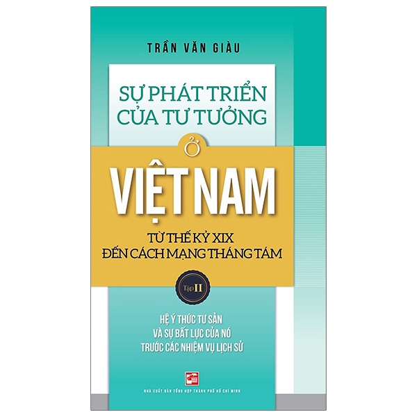 Sự Phát Triển Của Tư Tưởng Ở Việt Nam Từ Thế Kỷ XIX Đến Cách Mạng Tháng Tám - Tập II