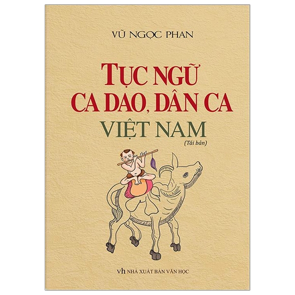 Tục Ngữ, Ca Dao, Dân Ca Việt Nam ()