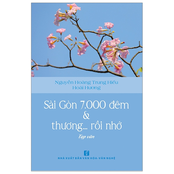 Sài Gòn 7000 Đêm Và Thương... Rồi Nhớ
