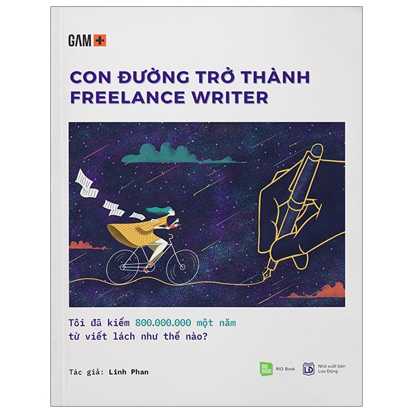 Con Đường Trở Thành Freelancer Writer - Tôi Đã Kiếm 800.000.000 Một Năm Từ Viết Lách Như Thế Nào?