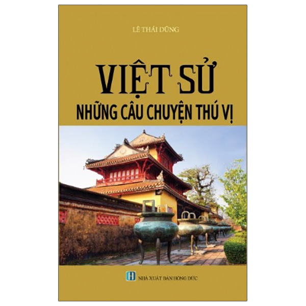 Những câu chuyện thú vị về lịch sử Việt Nam