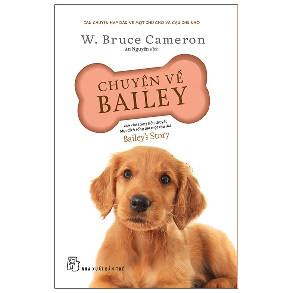 Chuyện Về Bailey - Chú Chó Trong Tiểu Thuyết Mục Đích Sống Của Một Chú Chó