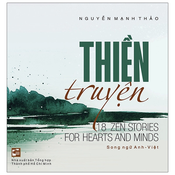 Thiền Truyện - 18 Zen Stories For Hearts And Minds (Song Ngữ Anh - Việt)