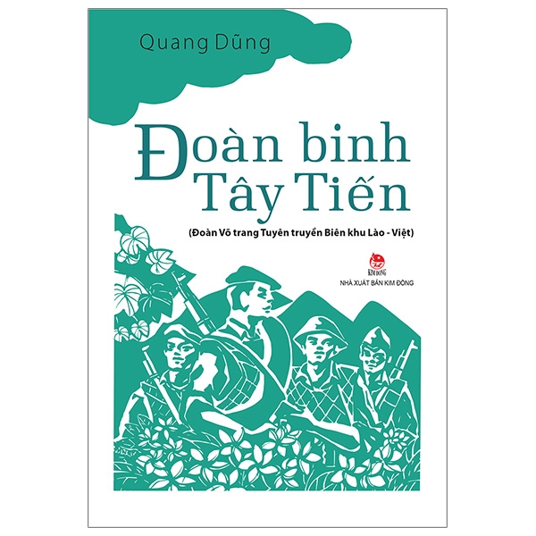 Đoàn Binh Tây Tiến - Đoàn Võ Trang Tuyên Truyền Biên Khu Lào - Việt