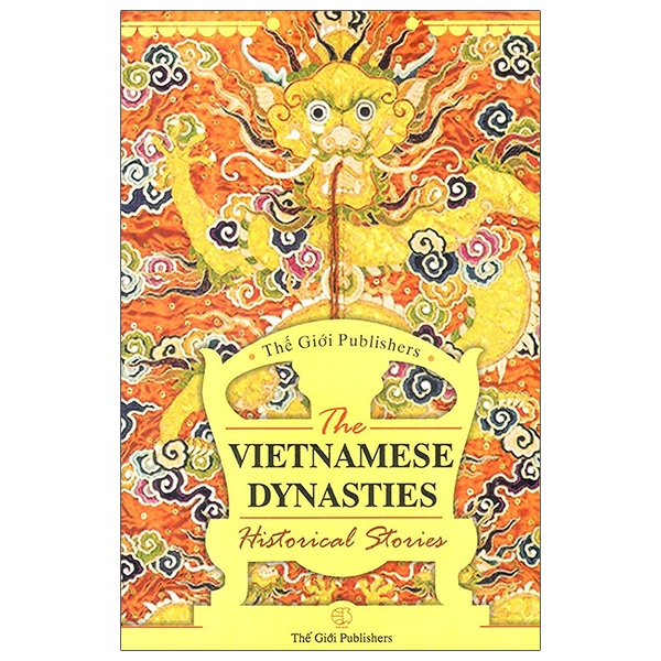 The Vietnamese Dynasties Historical Stories - Giai Thoại Lịch Sử Các Triều Đại Việt Nam