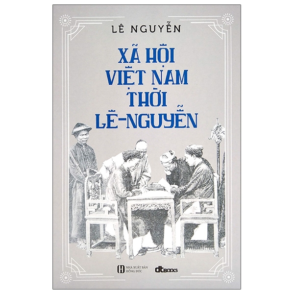 Xã Hội Việt Nam Thời Lê - Nguyễn