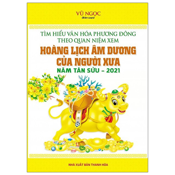 Tìm Hiểu Văn Hóa Phương Đồng Theo Quan Niệm Xem Hoàng Lịch Âm Dương Của Người Xưa - Năm Tân Sửu 2021