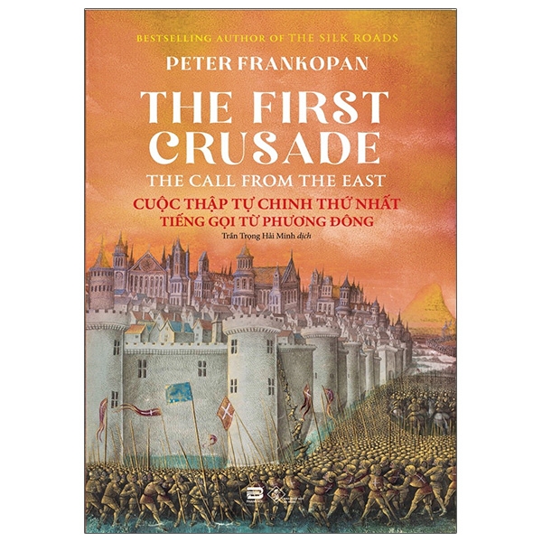 Cuộc Thập Tự Chinh Thứ Nhất - Tiếng Gọi Từ Phương Đông - The First Crusade: The Call From The East
