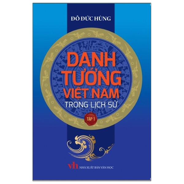 Danh Tướng Việt Nam Trong Lịch Sử - Tập 1