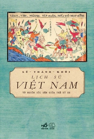 Lịch Sử Việt Nam Từ Nguồn Gốc Đến Giữa Thế Kỷ XX ()