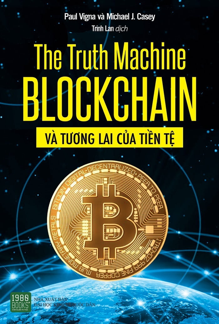 The Truth Machine - Blockchain Và Tương Lai Của Tiền Tệ