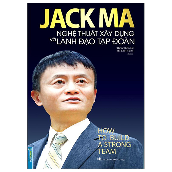 Jack Ma Nghệ Thuật Xây Dựng Và Lãnh Đạo Tập Đoàn ()