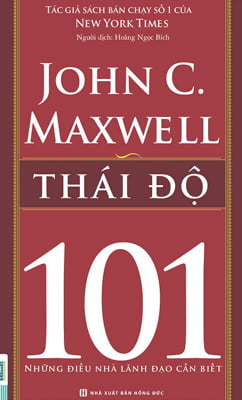 Thái Độ 101 - Những Điều Nhà Lãnh Đạo Cần Biết