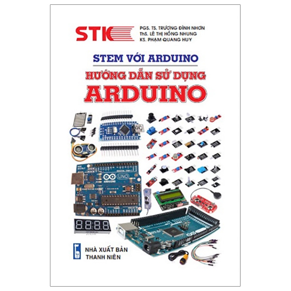 STEM Với Arduino - Hướng Dẫn Sử Dụng ARDUINO