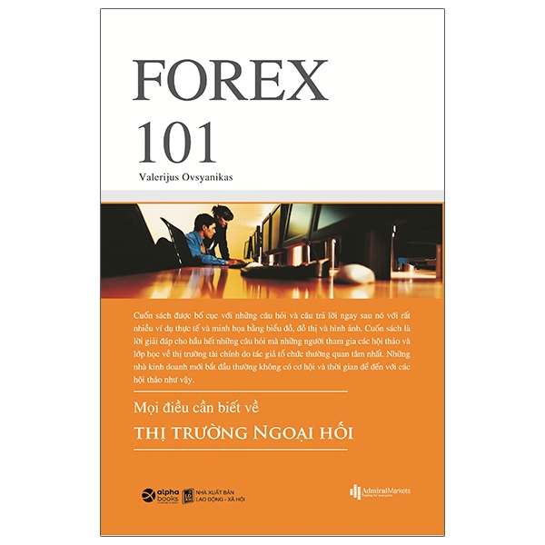Forex 101 - Mọi thứ bạn cần biết về thị trường Forex