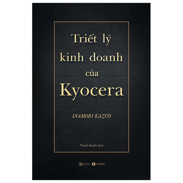 Triết lý kinh doanh của Kyocera - Bìa cứng
