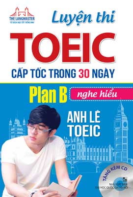 Luyện Thi Toeic Cấp Tốc Trong 30 Ngày (Kèm CD)