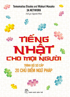 Tiếng Nhật Cho Mọi Người Trình Độ Sơ Cấp: 20 Chủ Điểm Ngữ Pháp