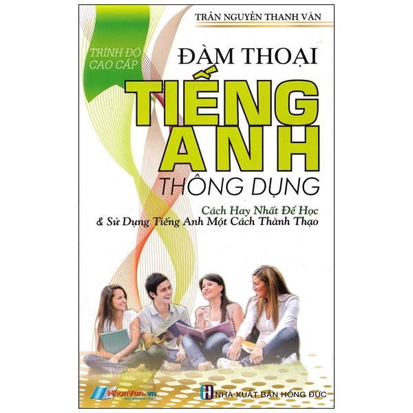 Đàm Thoại Tiếng Anh Thông Dụng (Trình Độ Cao Cấp)