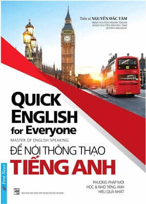 Quick English For Everyone - Để Nói Thông Thạo Tiếng Anh