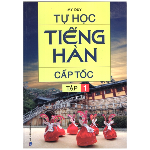 Tự Học Tiếng Hàn Cấp Tốc - Tập 1