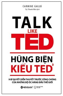 Hùng Biện Kiểu Ted 3 - 9 Bí Quyết Diễn Thuyết Trước Công Chúng Của Những Bộ Óc Hàng Đầu Thế Giới ()