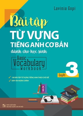 Basic Vocabulary - Workbook Primary 3/ Bài Tập Từ Vựng Tiếng Anh Cơ Bản - Tập 3