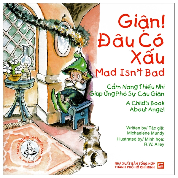 Tủ Sách Giúp Bé Trưởng Thành - Giận! Đâu Có Xấu (Song Ngữ Anh - Việt)