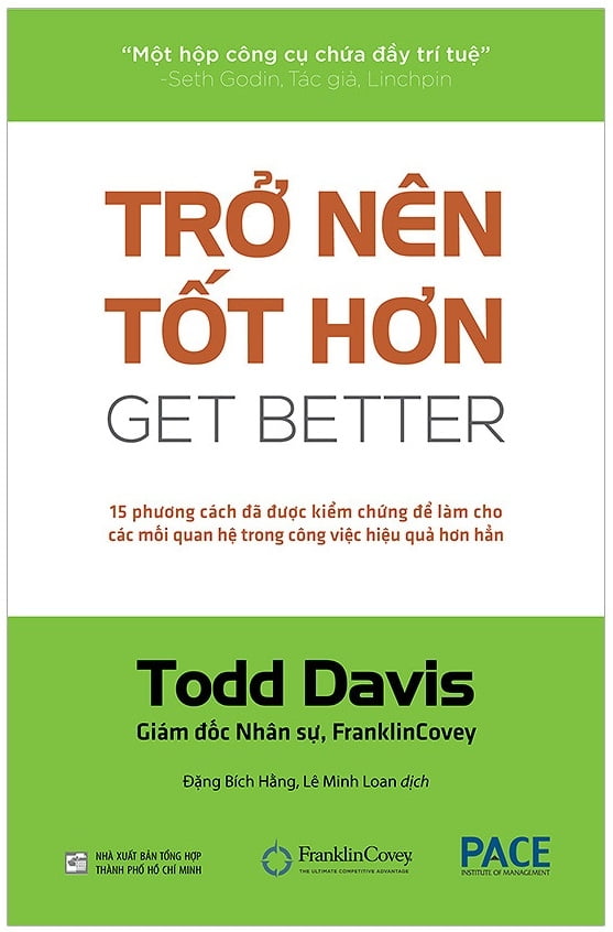 Trở Nên Tốt Hơn (Get Better) - 15 Cách Đã Được Kiểm Chứng Để Làm Cho Các Mối Quan Hệ Trong Công Việc Hiệu Quả Hơn Hẳn