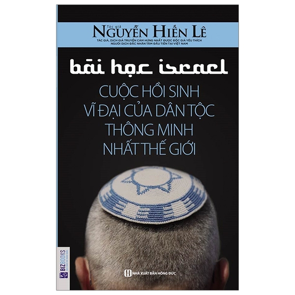 Bài Học Israel - Cuộc Hồi Sinh Vĩ Đại Của Dân Tộc Thông Minh Nhất Thế Giới (Nguyễn Hiến Lê) - 