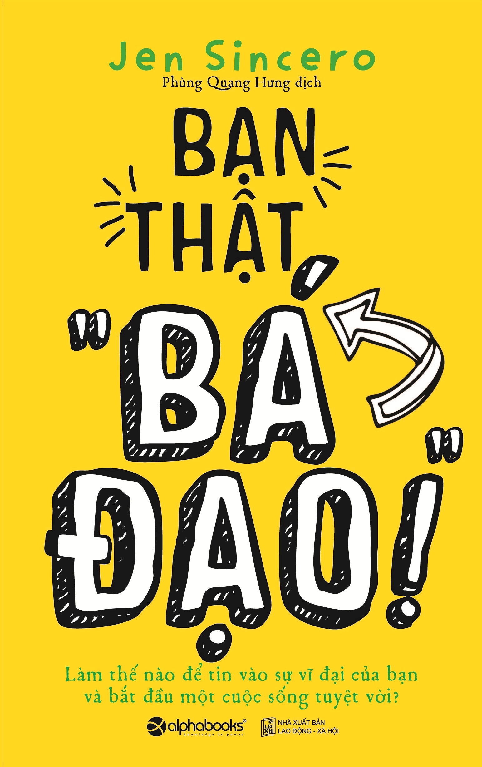 Bạn Thật “Bá Đạo”!