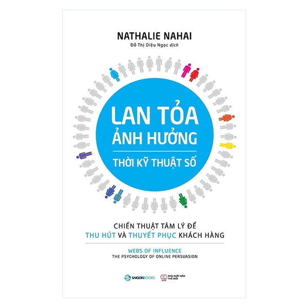 Lan Tỏa Ảnh Hưởng Thời Kỹ Thuật Số - Chiến Thuật Tâm Lý Để Thu Hút Và Thuyết Phục Khách Hàng