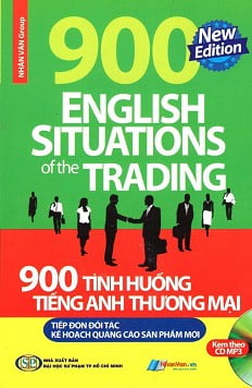 900 Tình Huống Tiếng Anh Thương Mại Tiếp Đón Đối Tác - Kế Hoạch Quảng Cáo Sản Phẩm Mới (Kèm CD)