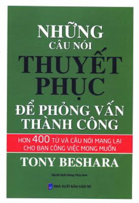 Những Câu Nói Thuyết Phục Để Phỏng Vấn Thành Công