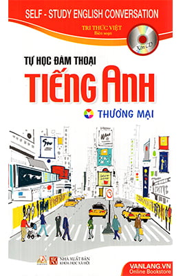 Tự Học Đàm Thoại Tiếng Anh - Thương Mại (Kèm CD)