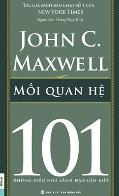 Mối Quan Hệ 101 - Những Điều Nhà Lãnh Đạo Cần Biết