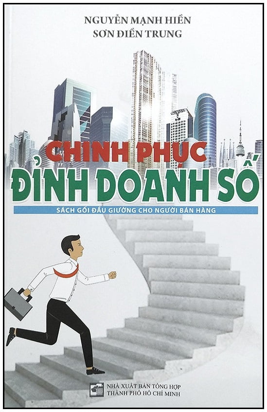 Chinh Phục Đỉnh Doanh Số - Sách Gối Đầu Giường Cho Người Bán Hàng