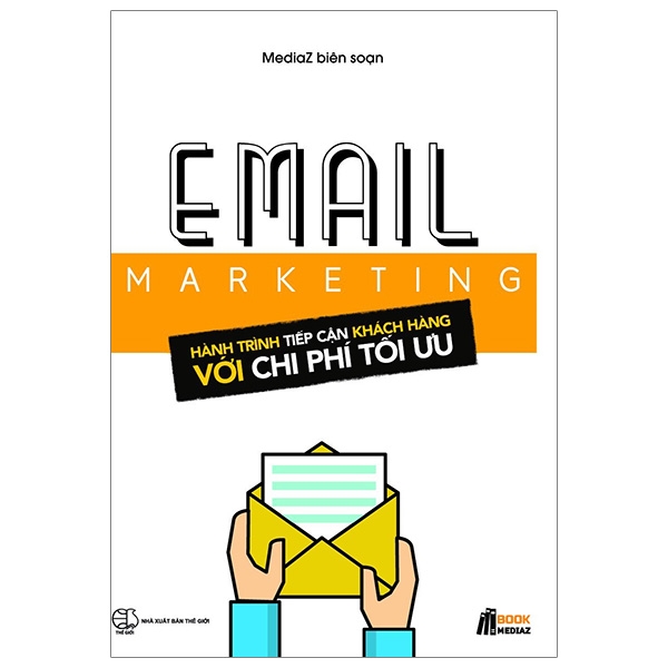 Email Marketing - Hành Trình Tiếp Cận Khách Hàng Với Chi Phí Tối Ưu