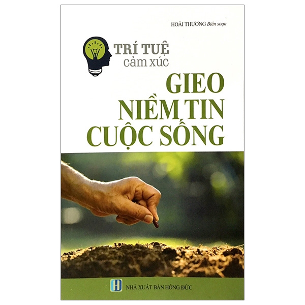 Trí Tuệ Cảm Xúc - Gieo Niềm Tin Cuộc Sống