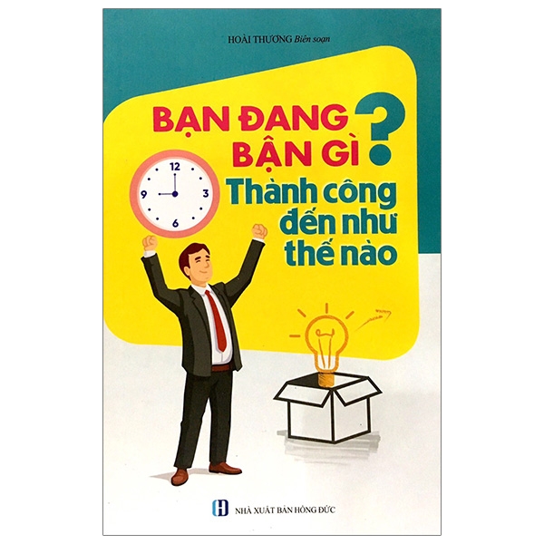 Bạn Đang Bận Gì? Thành Công Đến Như Thế Nào